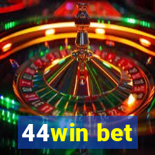 44win bet